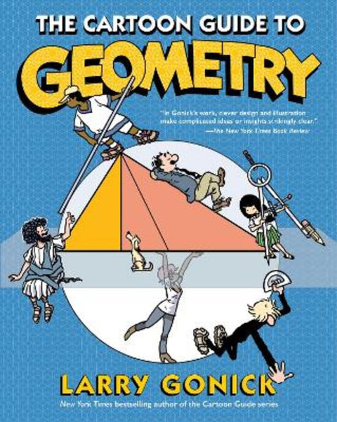The Cartoon Guide to Geometry by Larry Gonick - 9780063157576