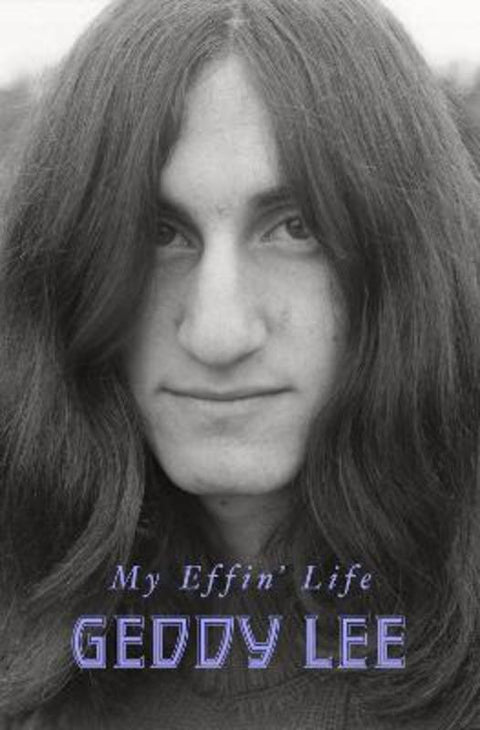 My Effin' Life by Geddy Lee - 9780063159419