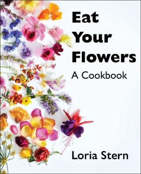 Eat Your Flowers by Loria Stern - 9780063204263