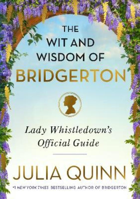 The Wit and Wisdom of Bridgerton by Julia Quinn - 9780063216013