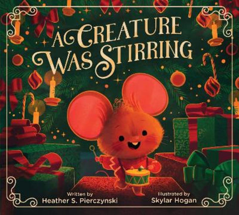 A Creature Was Stirring by Heather S. Pierczynski - 9780063230743