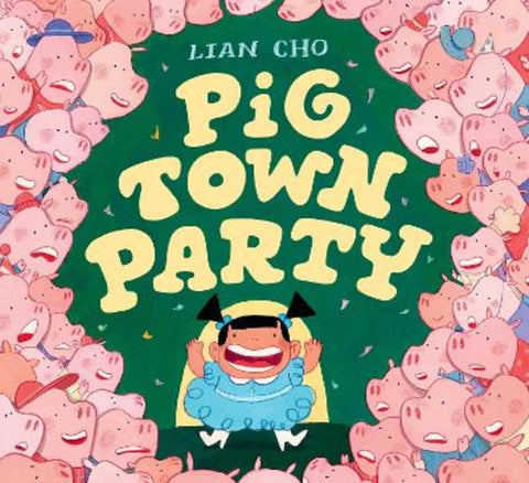 Pig Town Party by Lian Cho - 9780063237513
