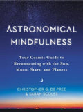 Astronomical Mindfulness by Christopher G De Pree - 9780063239357