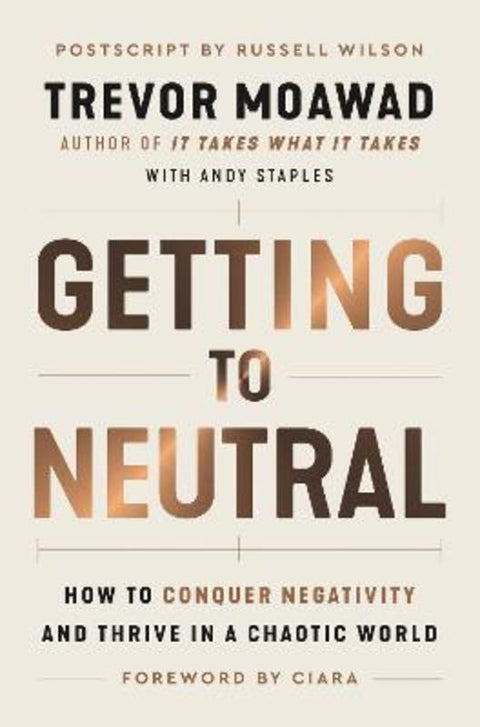 Getting to Neutral by Trevor Moawad - 9780063239388
