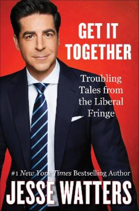 Get It Together by Jesse Watters - 9780063252035