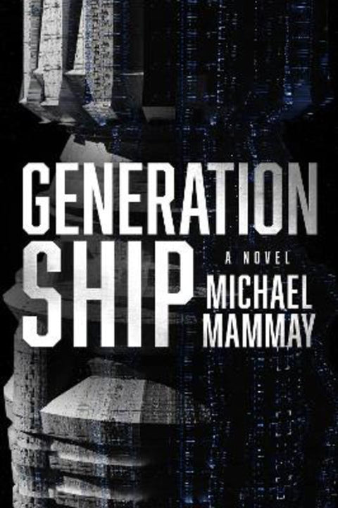 Generation Ship by Michael Mammay - 9780063252981
