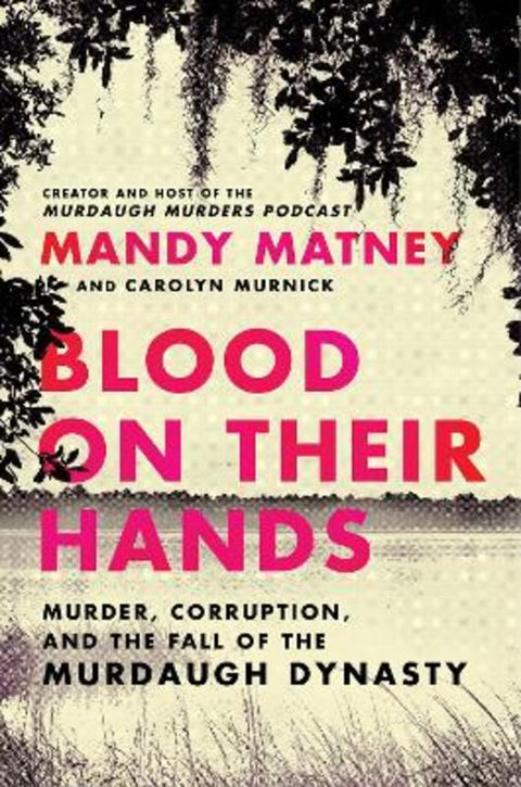 Blood on Their Hands by Mandy Matney - 9780063269217