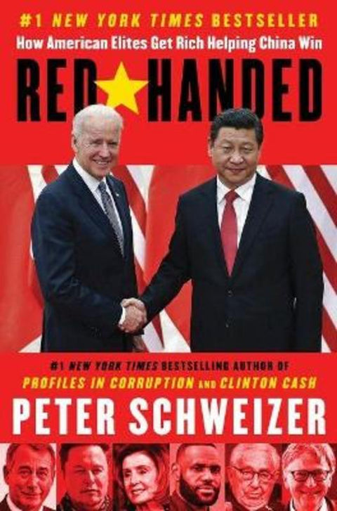 Red-Handed: How American Elites Get Rich Helping China Win by Peter Schweizer - 9780063273733