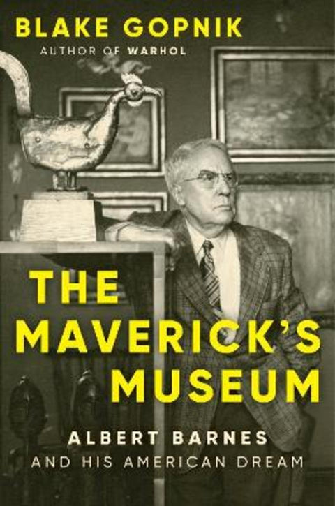 The Maverick's Museum by Blake Gopnik - 9780063284036
