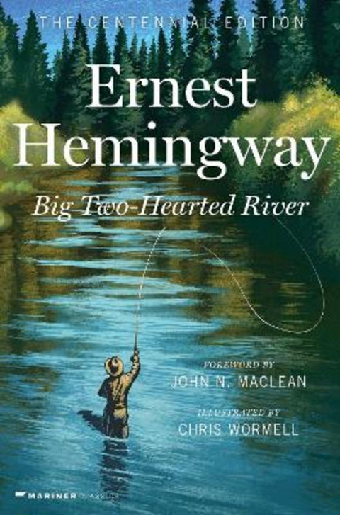 Big Two-Hearted River by Ernest Hemingway - 9780063297494