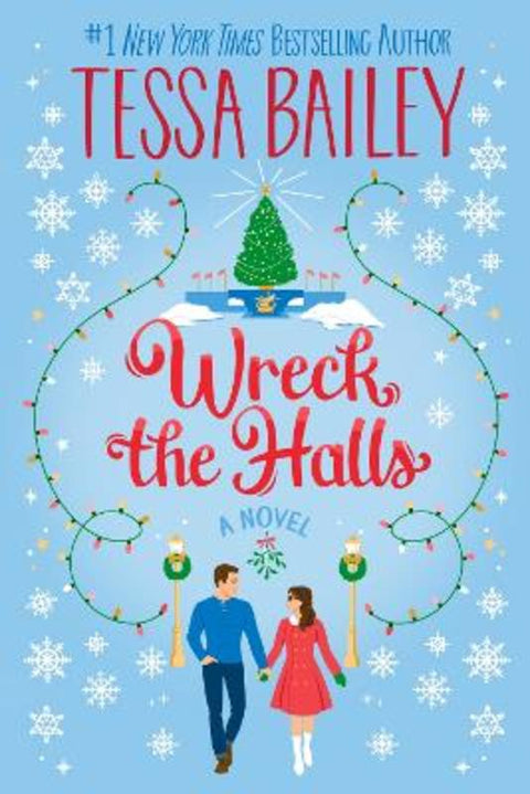 Wreck the Halls: A Novel by Tessa Bailey - 9780063308305