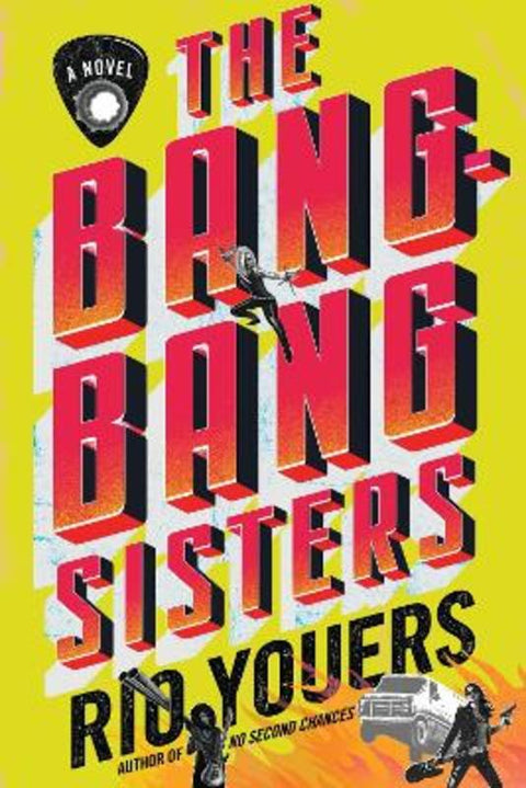 The Bang-Bang Sisters by Rio Youers - 9780063311800