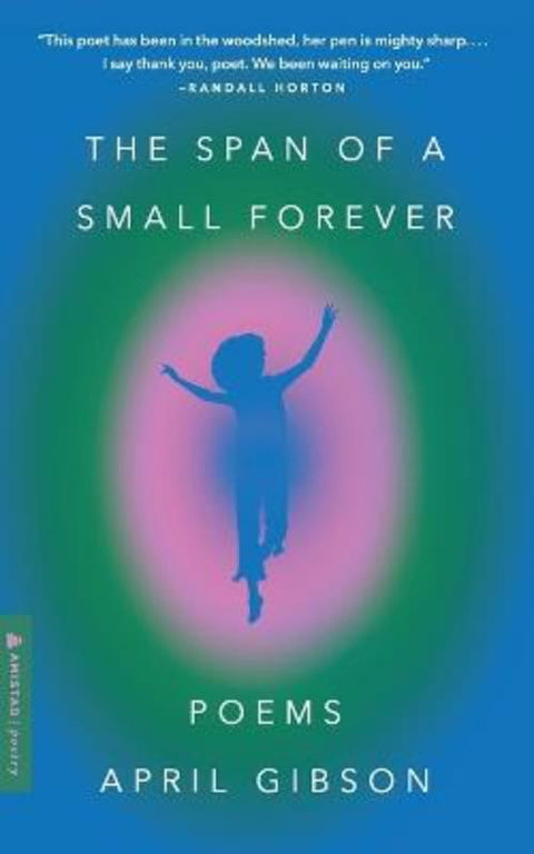 The Span Of A Small Forever by April Gibson - 9780063319172