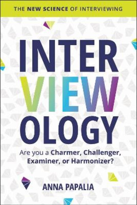Interviewology by Anna Papalia - 9780063327573