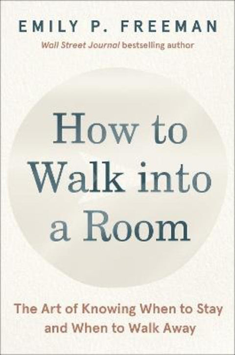 How to Walk into a Room by Emily P. Freeman - 9780063328822