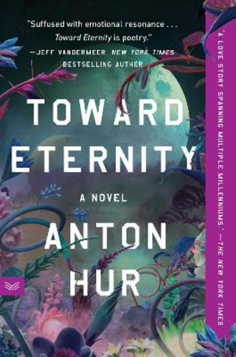 Toward Eternity: A Novel by Anton Hur - 9780063344495