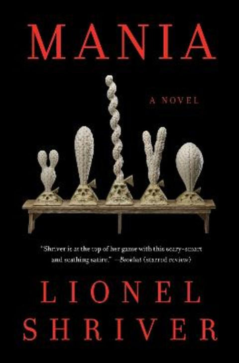 Mania by Lionel Shriver - 9780063345393