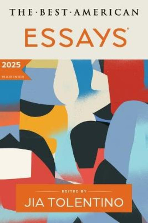 The Best American Essays 2025 by Jia Tolentino - 9780063351592