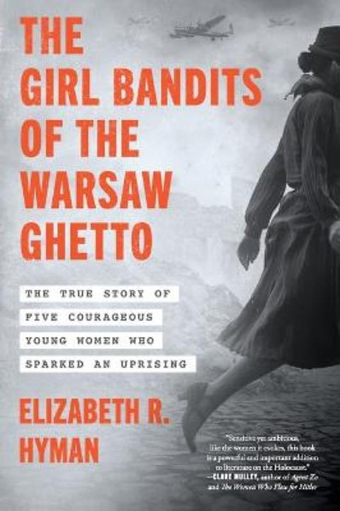 The Girl Bandits of the Warsaw Ghetto by Elizabeth R. Hyman - 9780063355019