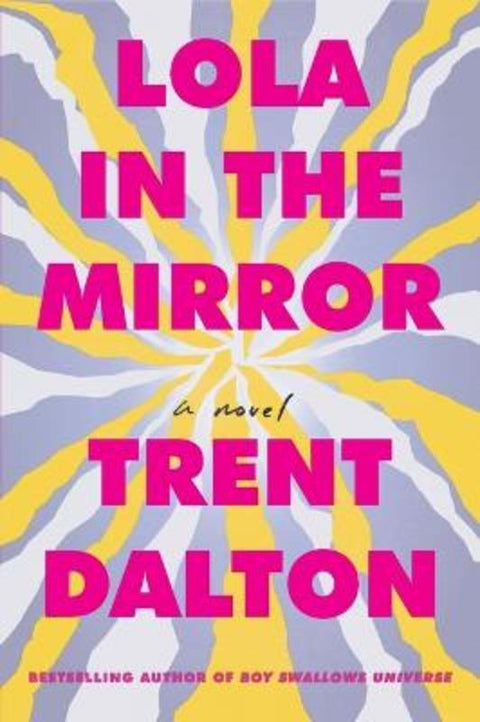 Lola in the Mirror by Trent Dalton - 9780063414747