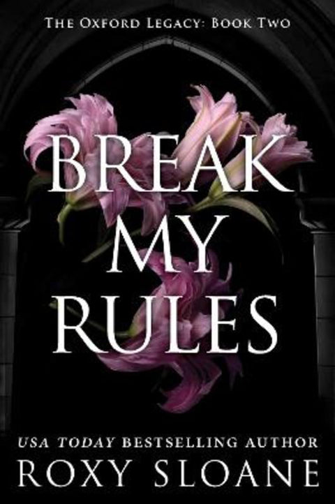 Break My Rules by Roxy Sloane - 9780063418424