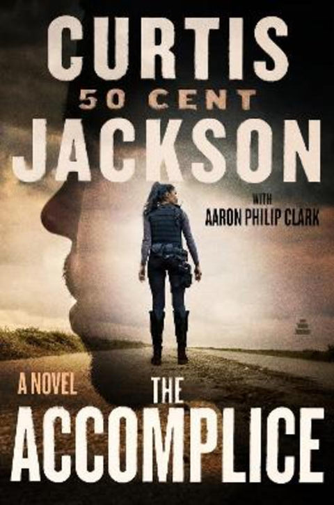 The Accomplice: A Novel by Curtis "50 Cent" Jackson - 9780063420144