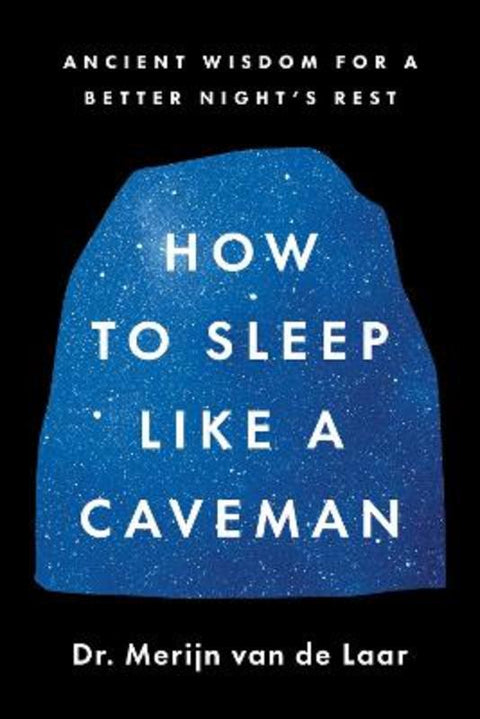 How to Sleep Like a Caveman by Merijn Van De Laar - 9780063430174