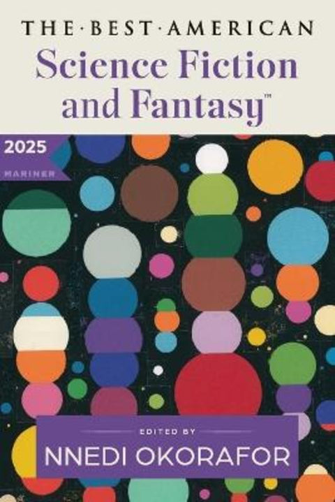 The Best American Science Fiction and Fantasy 2025 by Nnedi Okorafor - 9780063441477