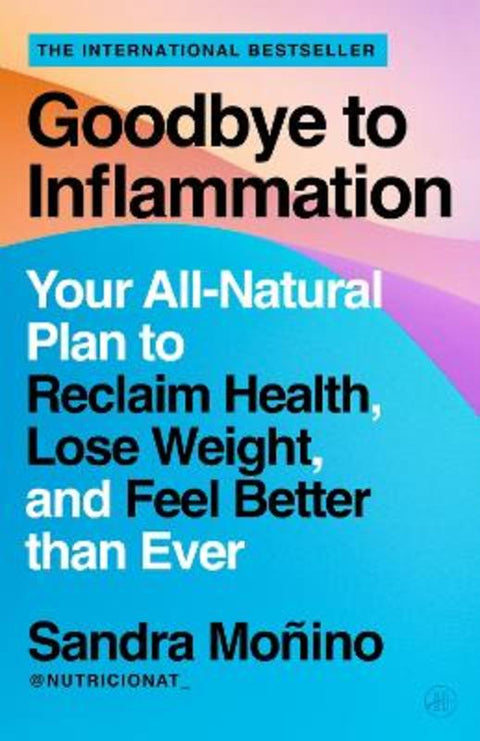 Goodbye to Inflammation by Sandra Monino - 9780063443921