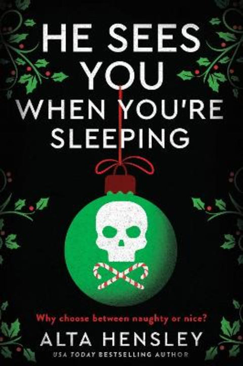 He Sees You When You're Sleeping: A Naughty or Nice Novel by Alta Hensley - 9780063479197
