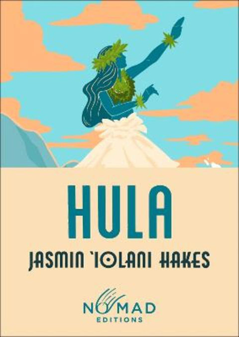 Hula (Nomad Edition) by Jasmin Iolani Hakes - 9780063509450