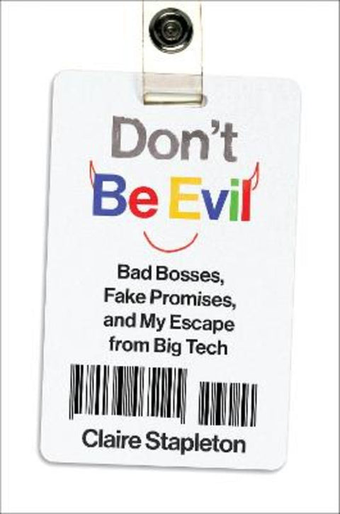 Don't Be Evil by Claire Stapleton - 9780063705609