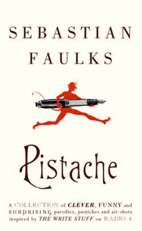 Pistache by Sebastian Faulks - 9780091797072