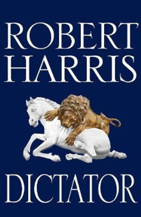Dictator by Robert Harris - 9780091799502