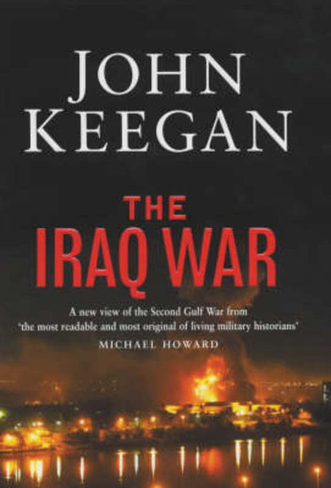 The Iraq War by John Keegan - 9780091800185
