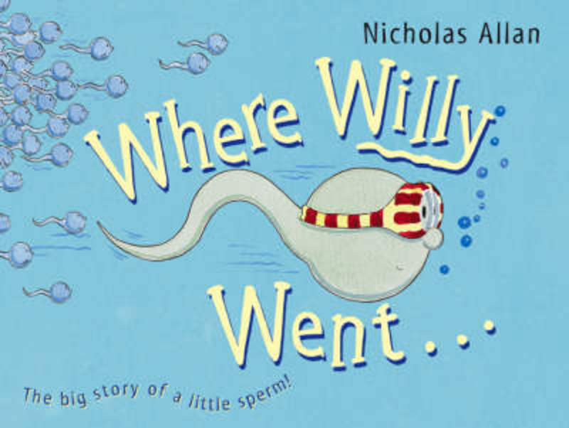 Where Willy Went by Nicholas Allan - 9780091892951