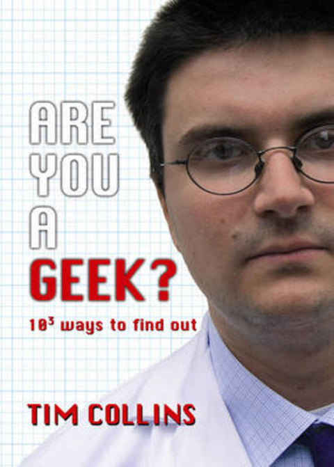 Are You a Geek? by Tim Collins - 9780091906122