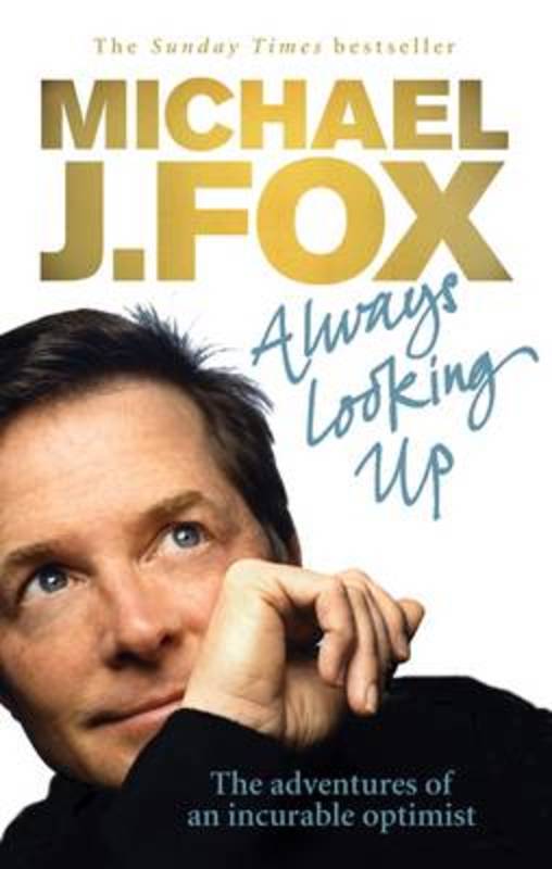 Always Looking Up by Michael J. Fox - 9780091922672