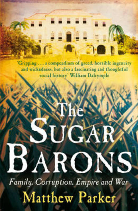 The Sugar Barons by Matthew Parker - 9780091925833