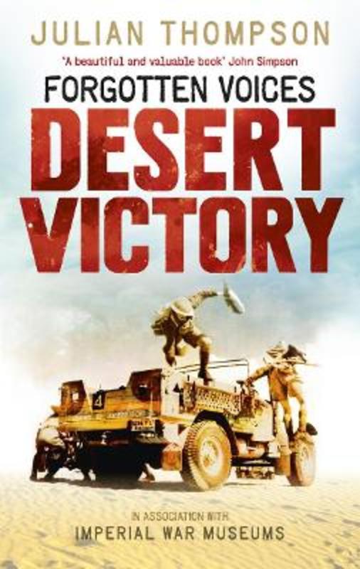 Forgotten Voices Desert Victory by Imperial War Museum - 9780091938581