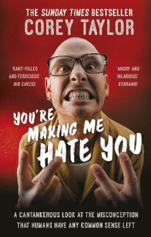 You're Making Me Hate You by Corey Taylor - 9780091960339