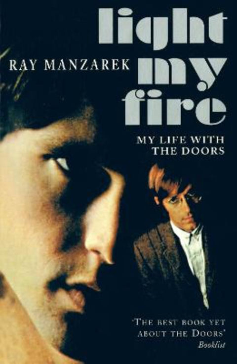 Light My Fire - My Life With The Doors by Ray Manzarek - 9780099280651