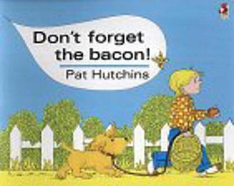 Don't Forget The Bacon by Pat Hutchins - 9780099413981