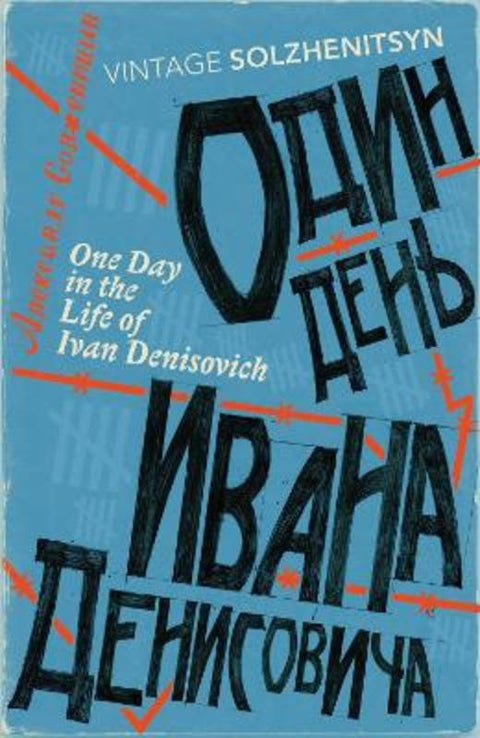 One Day in the Life of Ivan Denisovich by Aleksandr Solzhenitsyn - 9780099449270