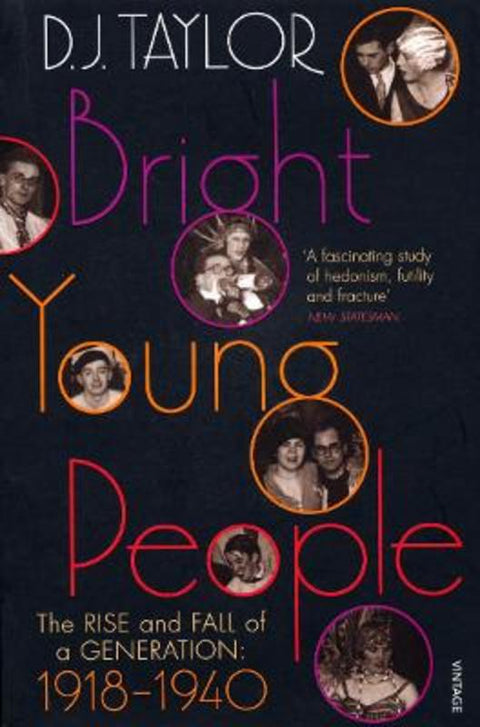 Bright Young People by D J Taylor - 9780099474470