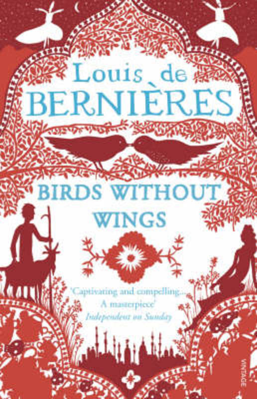 Birds Without Wings by Louis de Bernieres - 9780099478980
