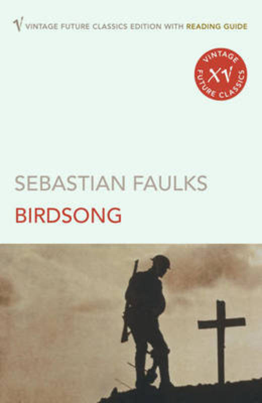 Birdsong by Sebastian Faulks - 9780099496922
