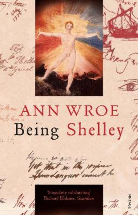 Being Shelley by Ann Wroe - 9780099507895