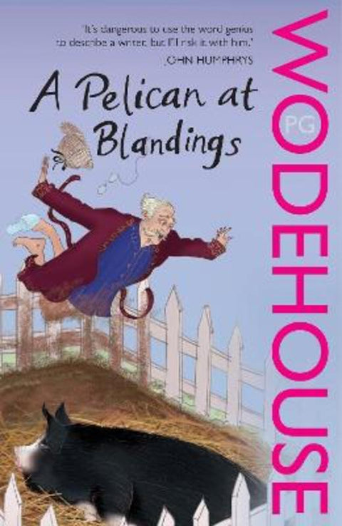 A Pelican at Blandings by P.G. Wodehouse - 9780099514022