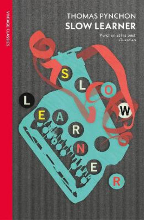 Slow Learner by Thomas Pynchon - 9780099532514